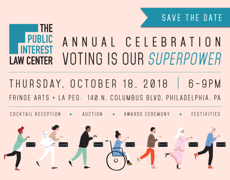 Save The Date - October 18, 2018 - The Public Interest Law Center Annual Celebration